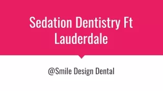 Sedation Dentistry In Ft Lauderdale