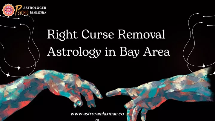 right curse removal astrology in bay area