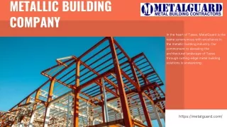 Metallic building company