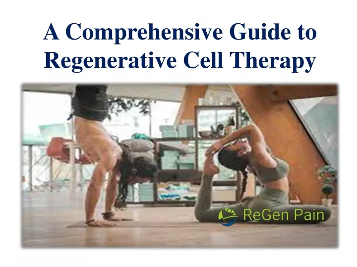 a comprehensive guide to regenerative cell therapy