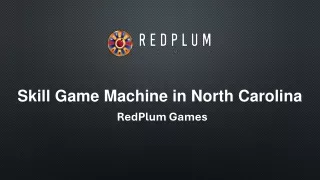 Skill Game Machines in North Carolina | RedPlum Games