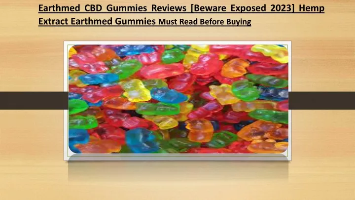 earthmed cbd gummies reviews beware exposed 2023