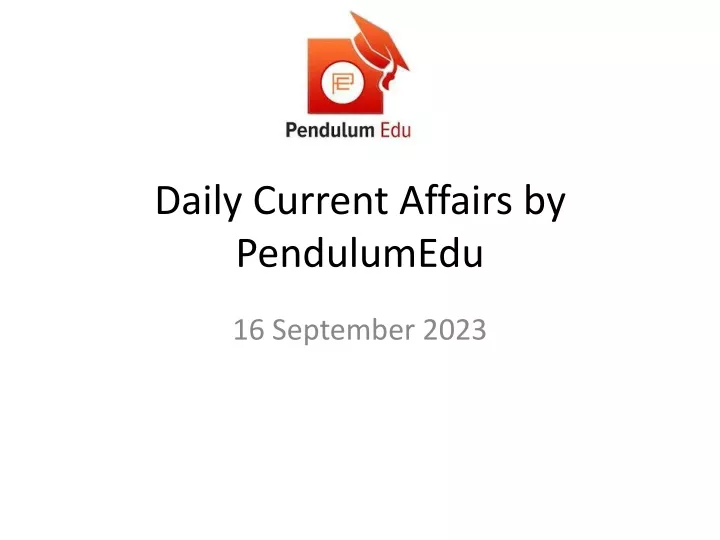 daily current affairs by pendulumedu