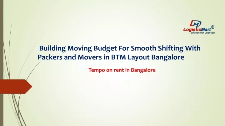 building moving budget for smooth shifting with packers and movers in btm layout bangalore