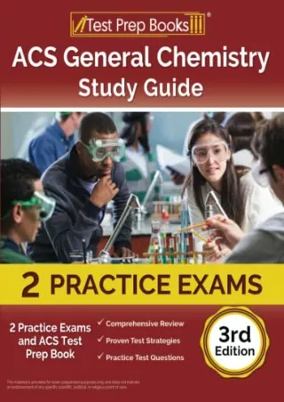 get [PDF] Download ACS General Chemistry Study Guide: 2 Practice Exams and ACS Test Prep Book