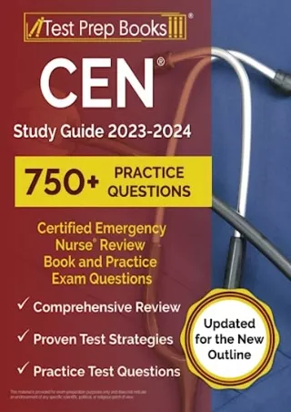 Read ebook [PDF] CEN Study Guide 2023-2024: Certified Emergency Nurse Review Book and 750