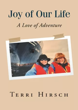 PDF_ Joy of Our Life: A Love of Adventure