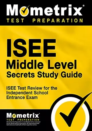 [PDF READ ONLINE] ISEE Middle Level Secrets Study Guide: ISEE Test Review for the Independent