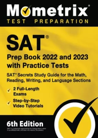 [PDF] DOWNLOAD SAT Prep Book 2022 and 2023 with Practice Tests: SAT Secrets Study Guide for