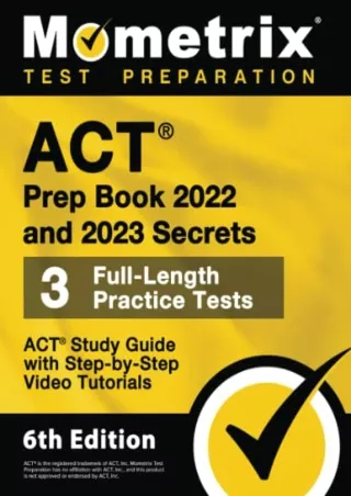 get [PDF] Download ACT Prep Book 2022 and 2023 Secrets: 3 Full-Length Practice Tests, ACT Study