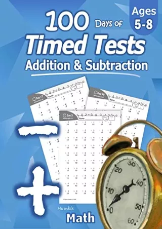 PDF_ Humble Math - 100 Days of Timed Tests: Addition and Subtraction: Grades K-2,
