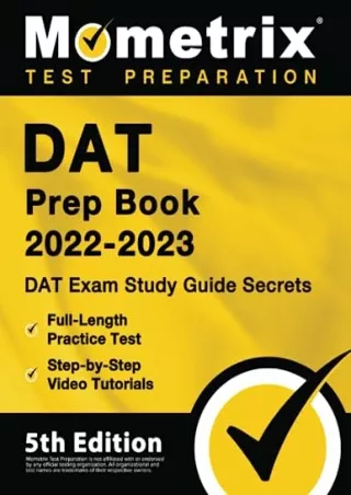 DOWNLOAD/PDF DAT Prep Book 2022-2023: DAT Exam Study Guide Secrets, Full-Length Practice