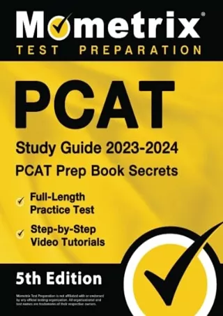 [PDF READ ONLINE] PCAT Study Guide 2023-2024 - PCAT Prep Book Secrets, Full-Length Practice