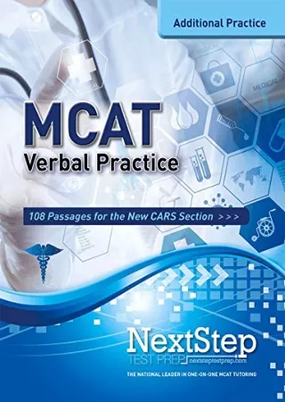 [READ DOWNLOAD] MCAT Verbal Practice: 108 Passages for the New CARS Section (More MCAT Practice)