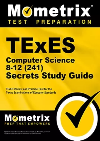 [READ DOWNLOAD] TExES Computer Science 8-12 (241) Secrets Study Guide: TExES Review and