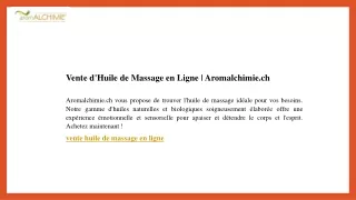 Vente d'Huile de Massage en Ligne  Aromalchimie.ch