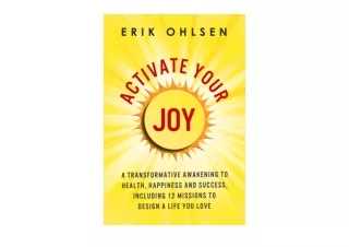 Kindle online PDF Activate Your Joy A Transformative Awakening to Health Happine