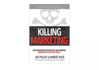 PDF read online Killing Marketing How Innovative Businesses Are Turning Marketin