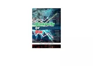 Kindle online PDF Diversify or Die Diversity Inclusion Evolution Success  full