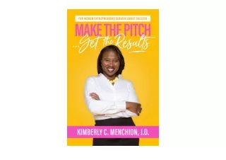 Download Make the Pitch…Get the Results For Women Entrepreneurs Serious about Su