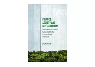 Download Finance Society and Sustainability How to Make the Financial System Wor