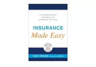 Download PDF Insurance Made Easy A Comprehensive Roadmap to the Coverage You Nee