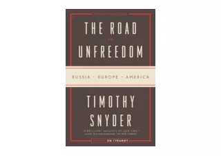 Download The Road to Unfreedom Russia Europe America full