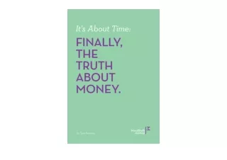 Download PDF Its About Time FINALLY THE TRUTH ABOUT MONEY for android