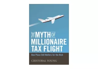 Ebook download The Myth of Millionaire Tax Flight How Place Still Matters for th