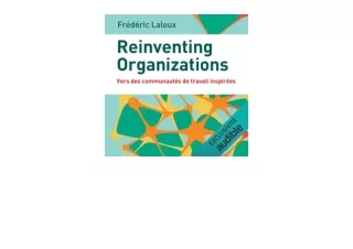 Download Reinventing organizations Vers des communautes de travail inspirees unl