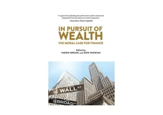 Ebook download In Pursuit of Wealth The Moral Case for Finance free acces
