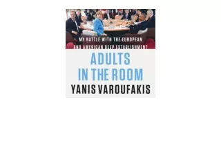 Ebook download Adults in the Room My Battle with the European and American Deep