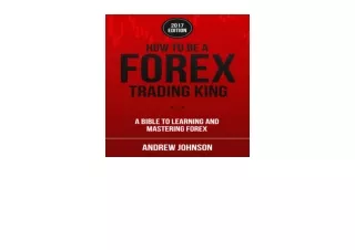 Download PDF How to Be a Forex Trading King FOREX Trade Like a King How to Be a