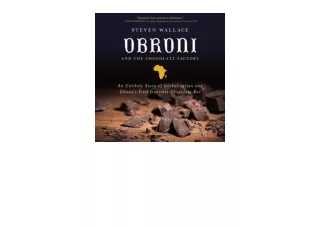 Download PDF Obroni and the Chocolate Factory An Unlikely Story of Globalization