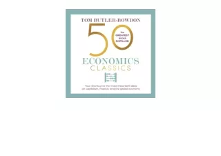 Download PDF 50 Economics Classics Your Shortcut to the Most Important Ideas on