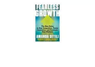 Download Fearless Growth The New Rules to Stay Competitive Foster Innovation and