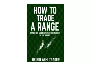 Ebook download How to Trade a Range Trade the Most Interesting Market in the Wor