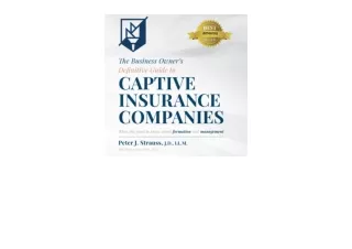 PDF read online The Business Owner s Definitive Guide to Captive Insurance Compa