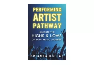 Download Performing Artist Pathway Navigate The Highs Lows On Your Music Journey