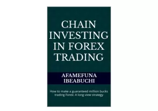 Download Chain Investing in Forex Trading How to make a guaranteed million bucks