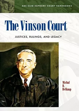 DOWNLOAD [PDF] The Vinson Court: Justices, Rulings, and Legacy kindle