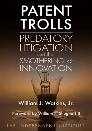 READ/DOWNLOAD Patent Trolls: Predatory Litigation and the Smothering of Inn