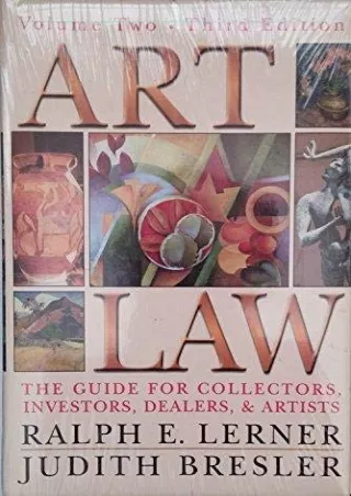 PDF BOOK DOWNLOAD Art Law: The Guide for Collectors, Artists, Investors, De