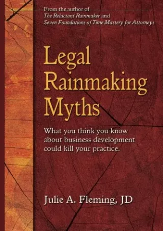 DOWNLOAD [PDF] Legal Rainmaking Myths: What You Think You Know About Busine