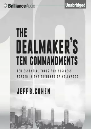 READ [PDF] The Dealmaker's Ten Commandments: Ten Essential Tools for Busine