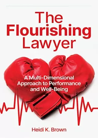 (PDF/DOWNLOAD) The Flourishing Lawyer: A Multi-Dimensional Approach to Perf