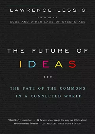[PDF] DOWNLOAD EBOOK The Future of Ideas: The Fate of the Commons in a Conn