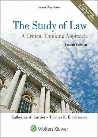DOWNLOAD [PDF] The Study of Law: A Critical Thinking Approach (Aspen Colleg