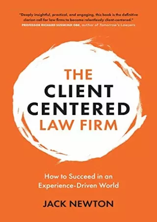 DOWNLOAD [PDF] The Client-Centered Law Firm: How to Succeed in an Experienc