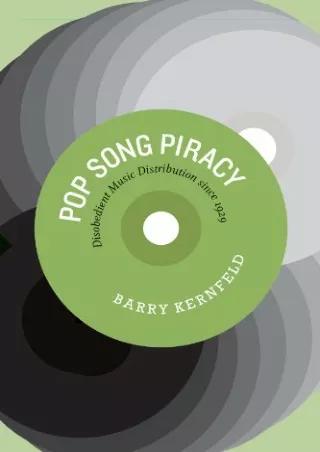 PDF Pop Song Piracy: Disobedient Music Distribution since 1929 free